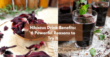 Hibiscus Drink Benefits: 6 Powerful Reasons to Try It